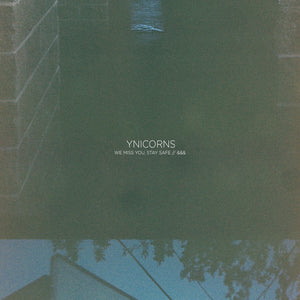 Ynicorns - 'we miss you, stay safe // &&&' [CD]
