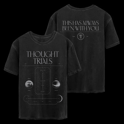 Thought Trials - This Has Always Been With You T-Shirt
